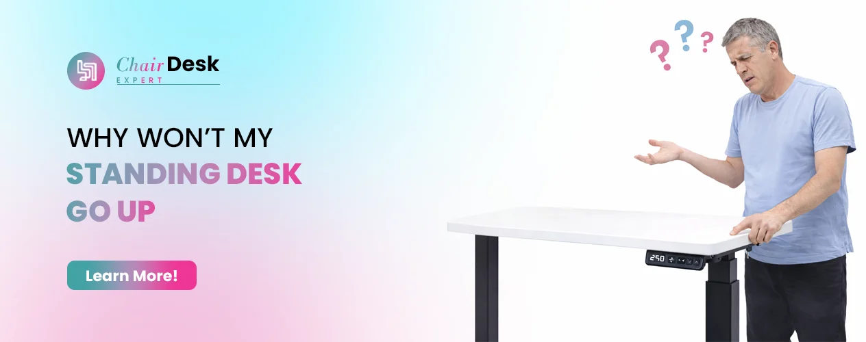 Why Won’t My Standing Desk Go Up? | Troubleshooting Tips