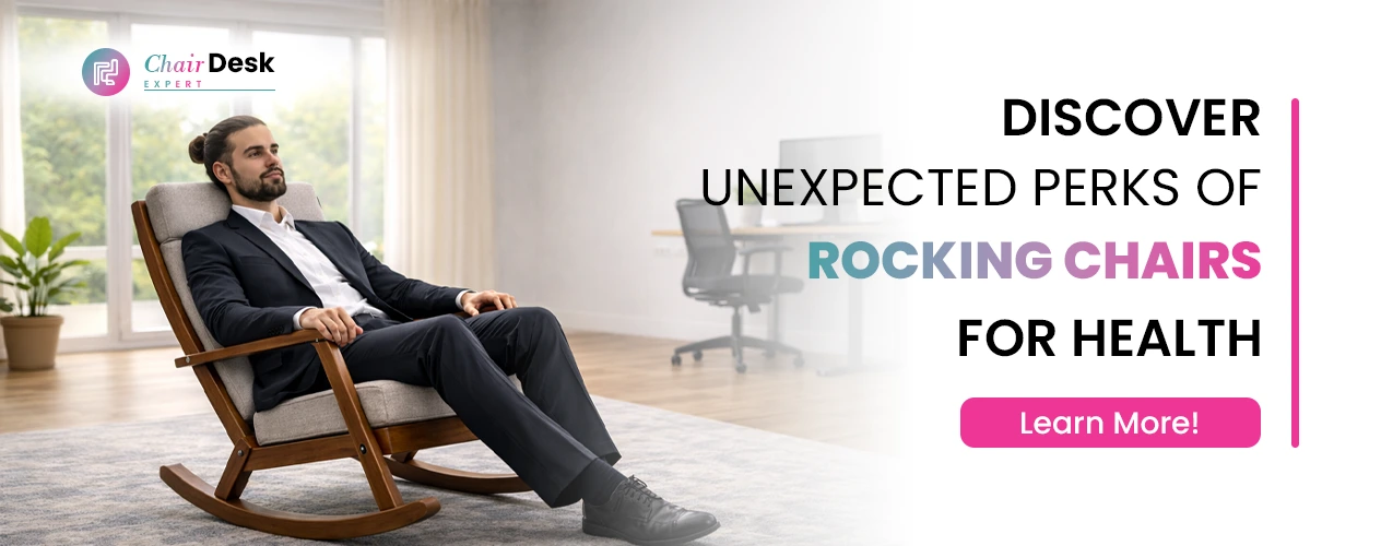 Discover Unexpected Perks of Rocking Chairs for Health
