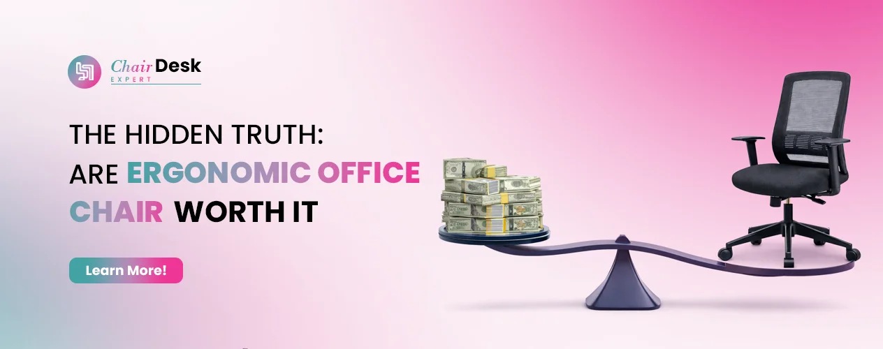 The (Hidden) Truth: Are Ergonomic Office Chairs Worth It