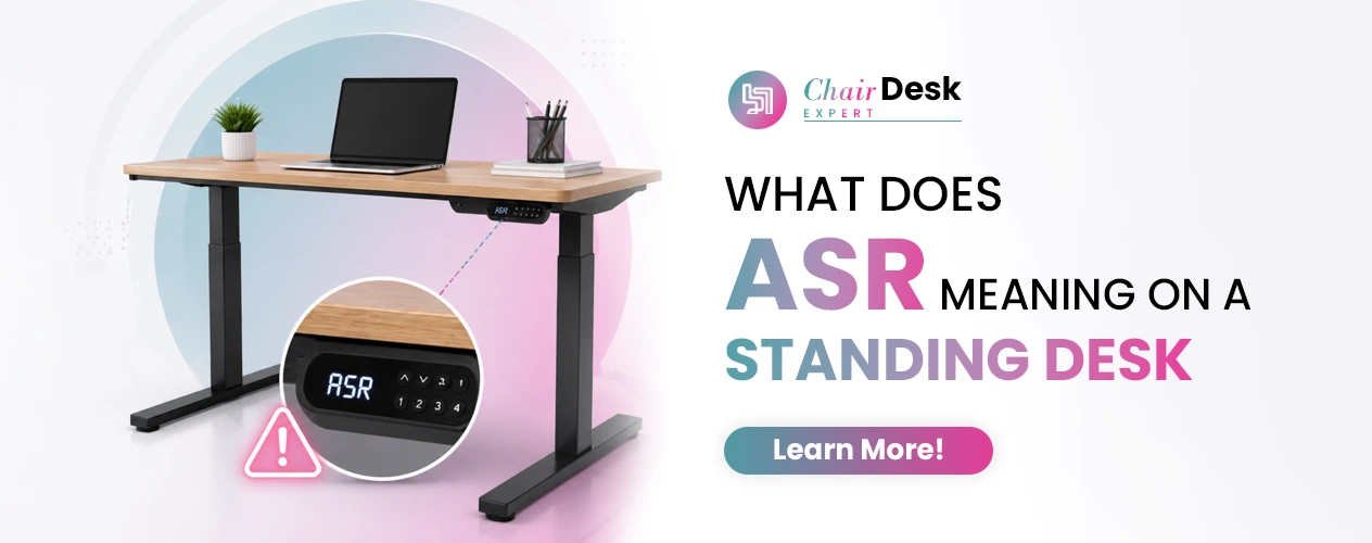What Does ASR Mean on My Standing Desk ? | Causes and Solutions