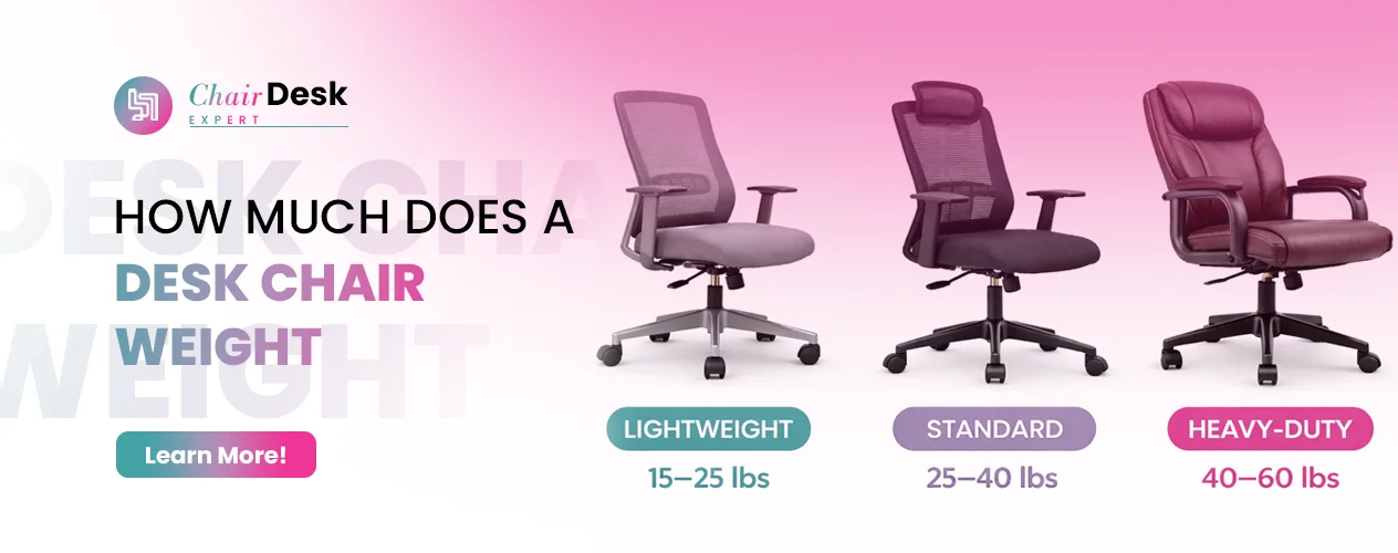 Discover Now: How Much Does a Desk Chair Weight