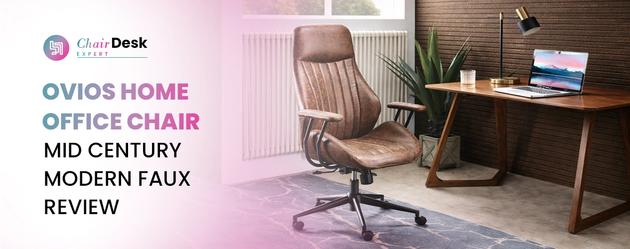 Ovios Mid-Century Modern Faux Leather Office Chair | Review