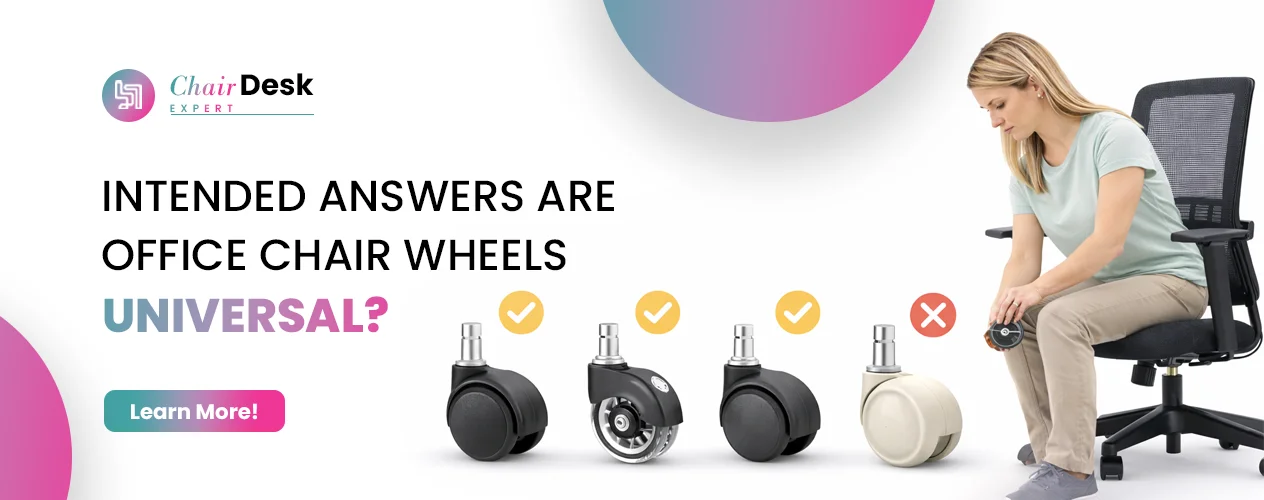 (Intended Answers): Are Office Chair Wheels Universal