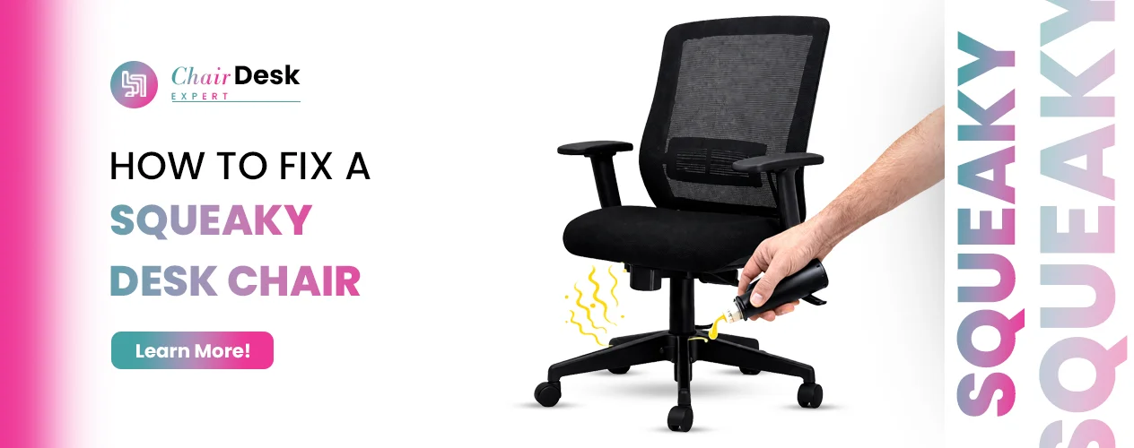 How To Fix a Squeaky Desk Chair: Proven Methods