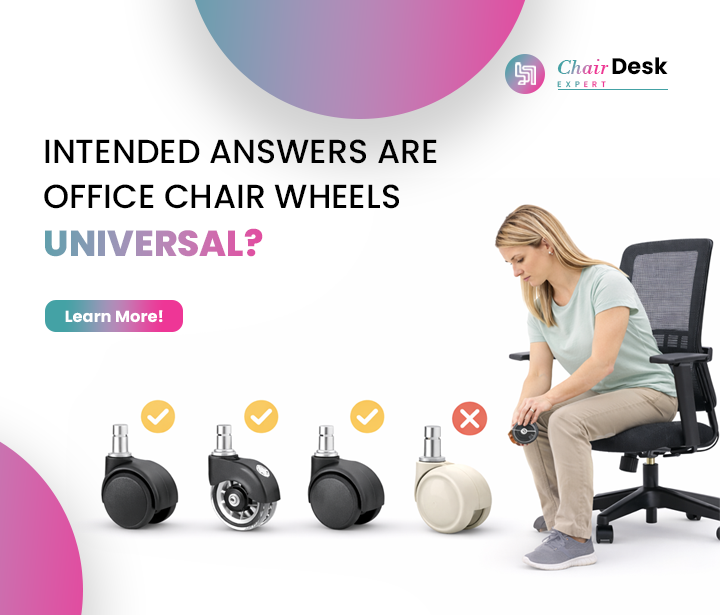 (Intended Answers): Are Office Chair Wheels Universal