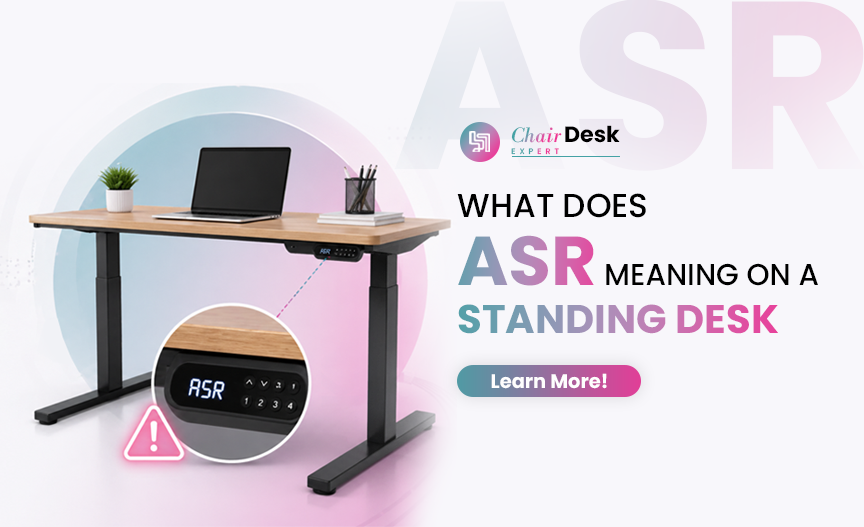 What Does ASR Mean on My Standing Desk ? | Causes and Solutions