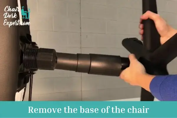 Remove the base of the chair
