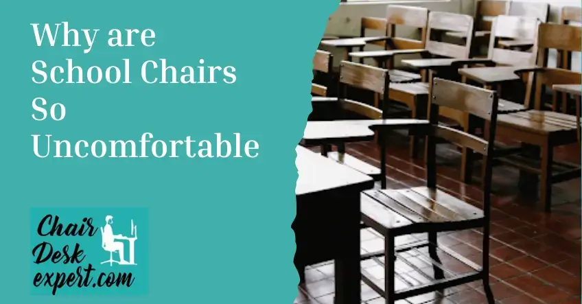 Why are School Chairs So Uncomfortable