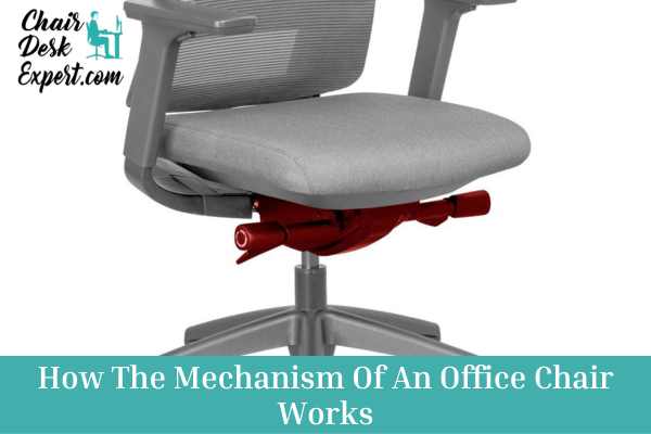 How The Mechanism Of An Office Chair Works