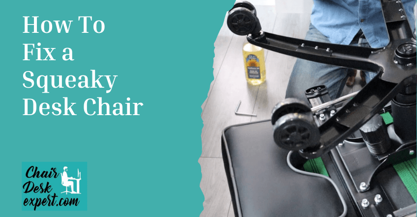 How To Fix a Squeaky Desk Chair