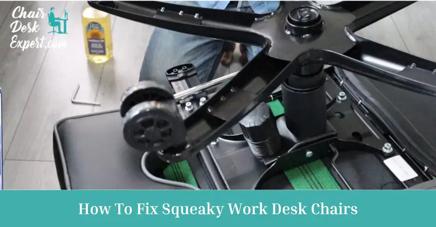 How To Fix Squeaky Work Desk Chairs