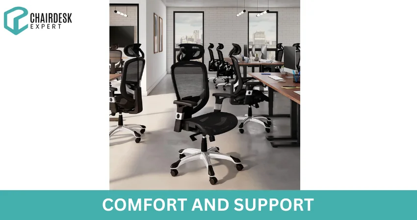 Comfort and Support